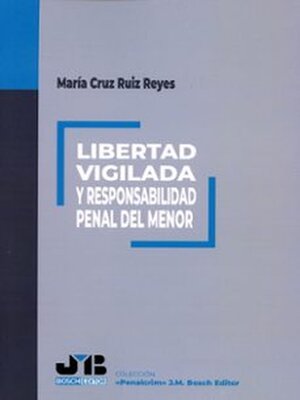 cover image of Libertad vigilada y responsabilidad penal del menor